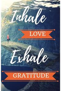 Inhale Love, Exhale Gratitude