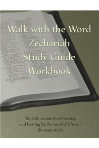 Walk with the Word Zechariah Study Guide Workbook