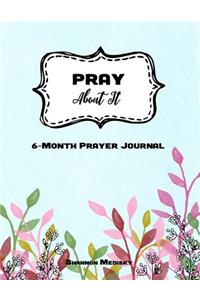 PRAY About It