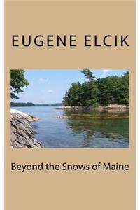 Beyond the Snows of Maine