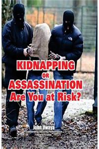 Kidnapping or Assassination