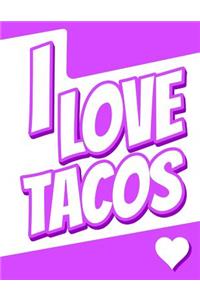 I Love Tacos