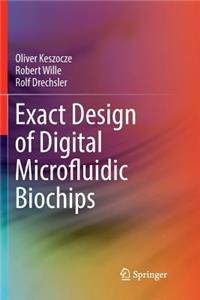 Exact Design of Digital Microfluidic Biochips