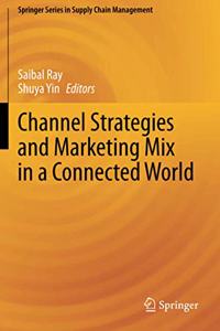 Channel Strategies and Marketing Mix in a Connected World