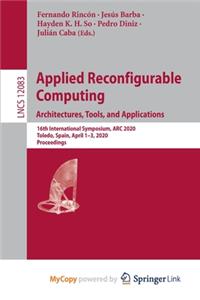 Applied Reconfigurable Computing. Architectures, Tools, and Applications