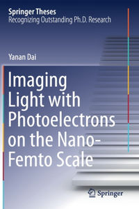 Imaging Light with Photoelectrons on the Nano-Femto Scale