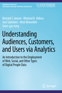 Understanding Audiences, Customers, and Users Via Analytics