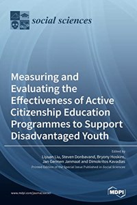 Measuring and Evaluating the Effectiveness of Active Citizenship Education Programmes to Support Disadvantaged Youth