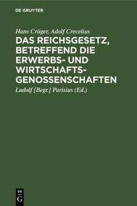 Reichsgesetz, betreffend die Erwerbs- und Wirtschaftsgenossenschaften