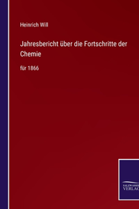 Jahresbericht über die Fortschritte der Chemie