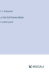 Vita Sul Pianeta Marte