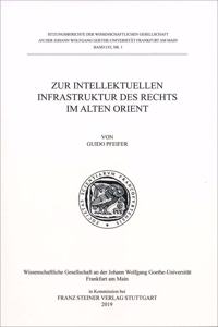 Zur Intellektuellen Infrastruktur Des Rechts Im Alten Orient