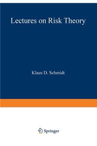 Lectures on Risk Theory