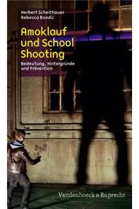 Amoklauf Und School Shooting