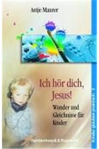 Ich Hor Dich, Jesus!