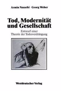 Tod, Modernitat Und Gesellschaft