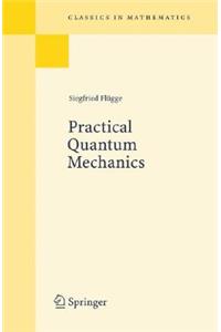 Practical Quantum Mechanics