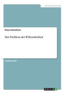 Das Problem der Willensfreiheit