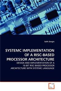 Systemc Implementation of a Risc-Based Processor Architecture