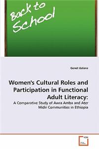 Women's Cultural Roles and Participation in Functional Adult Literacy