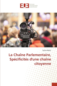 Chaîne Parlementaire, Spécificités d'une chaîne citoyenne