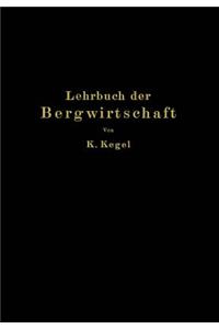 Lehrbuch Der Bergwirtschaft