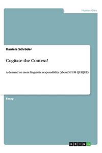 Cogitate the Context!