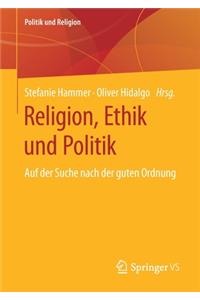 Religion, Ethik und Politik