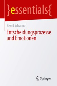 Entscheidungsprozesse Und Emotionen