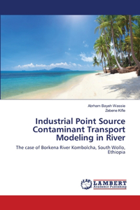 Industrial Point Source Contaminant Transport Modeling in River