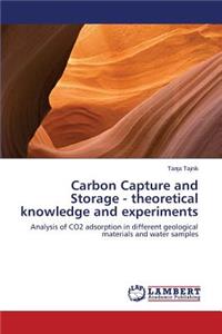 Carbon Capture and Storage - theoretical knowledge and experiments