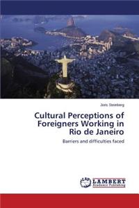 Cultural Perceptions of Foreigners Working in Rio de Janeiro