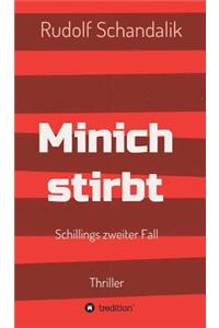 Minich stirbt