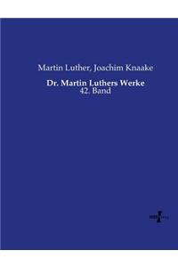 Dr. Martin Luthers Werke