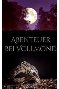 Abenteuer bei Vollmond