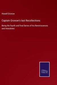 Captain Gronow's last Recollections