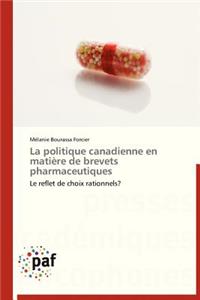 Politique Canadienne En Matière de Brevets Pharmaceutiques