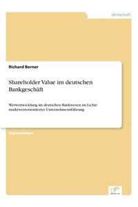 Shareholder Value im deutschen Bankgeschäft