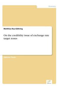 On the credibility issue of exchange rate target zones