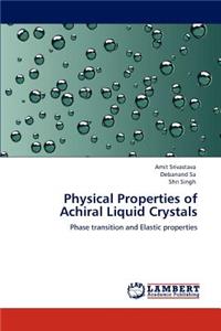 Physical Properties of Achiral Liquid Crystals