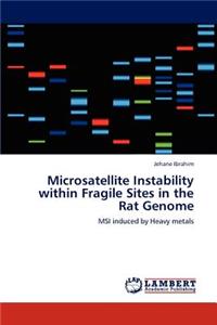 Microsatellite Instability within Fragile Sites in the Rat Genome