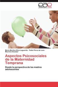 Aspectos Psicosociales de la Maternidad Temprana