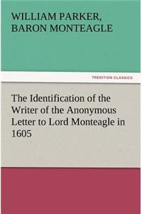 Identification of the Writer of the Anonymous Letter to Lord Monteagle in 1605