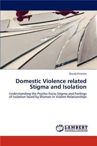 Domestic Violence related Stigma and Isolation