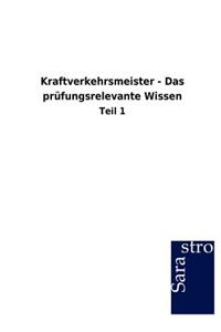 Kraftverkehrsmeister - Das prüfungsrelevante Wissen
