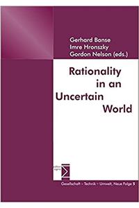 Rationality in an Uncertain World