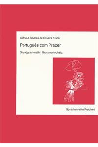 Portugues Com Prazer. Grundgrammatik. Grundwortschatz