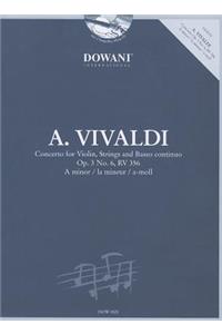 Vivaldi - Concerto for Violin, Strings and Basso Continuo Op. 3 No. 6, RV 356 in a Minor