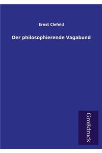 Der Philosophierende Vagabund