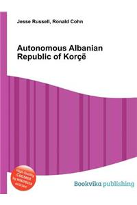 Autonomous Albanian Republic of Korce